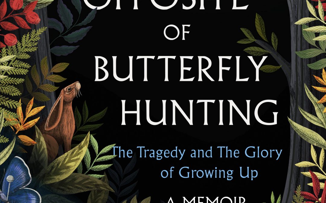 The Opposite of Butterfly Hunting