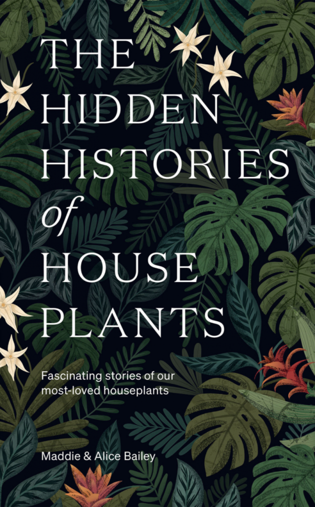 The Hidden Histories of Houseplants